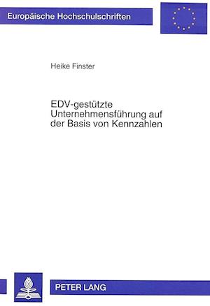 Edv-Gestuetzte Unternehmensfuehrung Auf Der Basis Von Kennzahlen