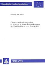 Die Monetaere Integration in Europa in Ihren Auswirkungen Auf Deutschland Und Frankreich