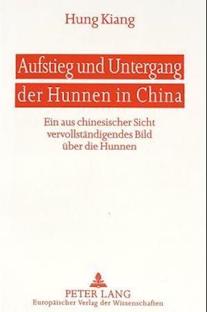 Aufstieg Und Untergang Der Hunnen in China