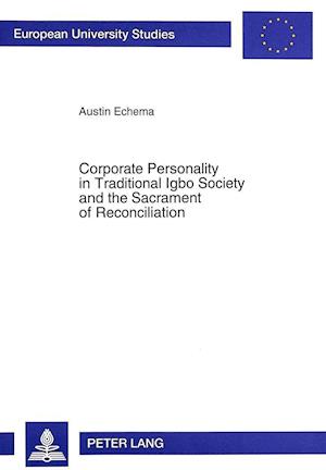 Corporate Personality in Traditional Igbo Society and the Sacrament of Reconciliation