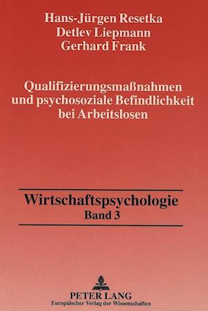 Qualifizierungsmassnahmen Und Psychosoziale Befindlichkeit Bei Arbeitslosen