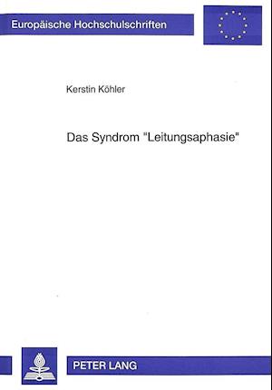 Das Syndrom -Leitungsaphasie-