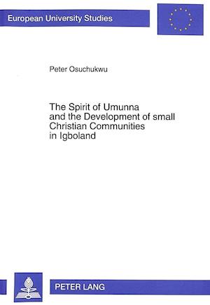 The Spirit of Umunna and the Development of Small Christian Communities in Igboland