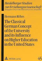 The Classical German Concept of the University and Its Influence on Higher Education in the United States