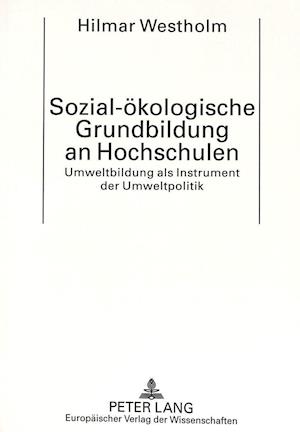 Sozial-Oekologische Grundbildung an Hochschulen
