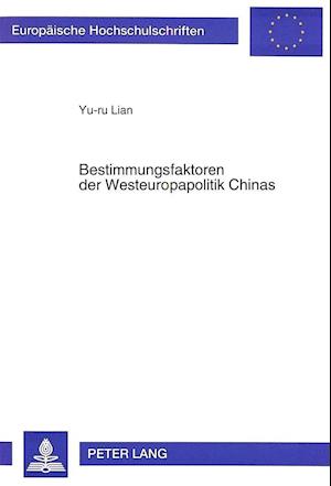 Bestimmungsfaktoren Der Westeuropapolitik Chinas