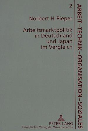 Arbeitsmarktpolitik in Deutschland Und Japan Im Vergleich