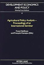 Agricultural Policy Analysis - Proceedings of an International Seminar