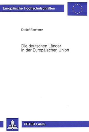 Die Deutschen Laender in Der Europaeischen Union