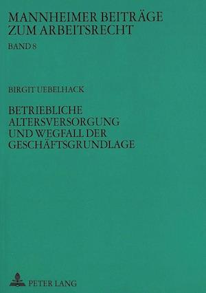 Betriebliche Altersversorgung Und Wegfall Der Geschaeftsgrundlage