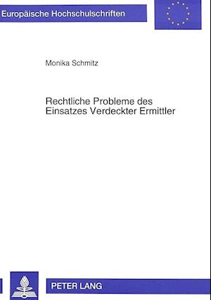 Rechtliche Probleme Des Einsatzes Verdeckter Ermittler