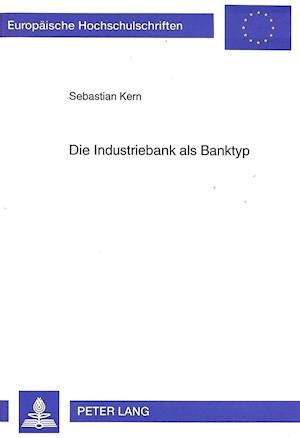 Die Industriebank ALS Banktyp