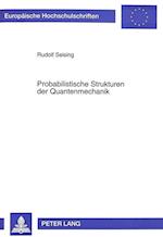 Probabilistische Strukturen Der Quantenmechanik