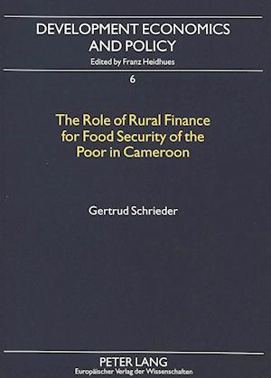 The Role of Rural Finance for Food Security of the Poor in Cameroon
