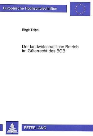 Der Landwirtschaftliche Betrieb Im Gueterrecht Des Bgb