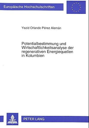 Potentialbestimmung und Wirtschaftlichkeitsanalyse der regenerativen Energiequellen in Kolumbien