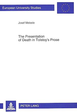 The Presentation of Death in Tolstoy's Prose