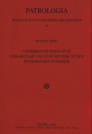 Untersuchungen Zum Vokabular Und Zur Metrik in Den Hymnen Des Synesios