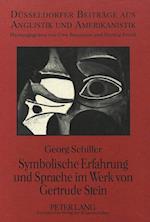 Symbolische Erfahrung Und Sprache Im Werk Von Gertrude Stein