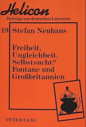 Freiheit, Ungleichheit, Selbstsucht?. Fontane Und Grossbritannien