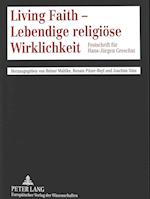 Living Faith - Lebendige religiöse Wirklichkeit; Festschrift für Hans-Jürgen Greschat
