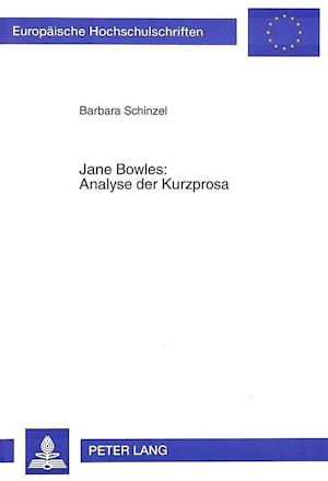 Jane Bowles: Analyse der Kurzprosa