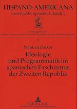 Ideologie Und Programmatik Im Spanischen Faschismus Der Zweiten Republik