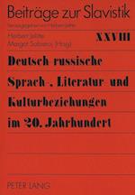 Deutsch-Russische Sprach-, Literatur- Und Kulturbeziehungen Im 20. Jahrhundert