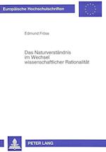 Das Naturverstaendnis Im Wechsel Wissenschaftlicher Rationalitaet