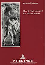 Der Religionsbegriff Bei Mircea Eliade