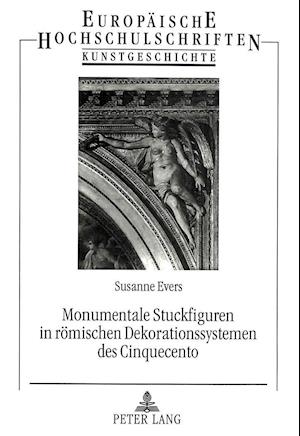 Monumentale Stuckfiguren in Roemischen Dekorationssystemen Des Cinquecento