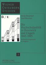 Die Hochschulpolitik in Oesterreich Und Ungarn 1945-1995