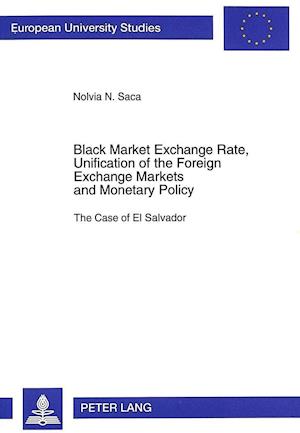 Black Market Exchange Rate, Unification of the Foreign. Exchange Markets and Monetary Policy