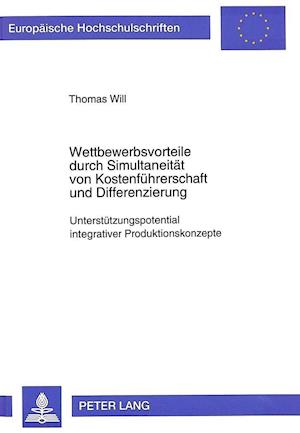 Wettbewerbsvorteile Durch Simultaneitaet Von Kostenfuehrerschaft Und Differenzierung