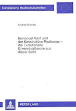 Immanuel Kant Und Der Konstruktive Realismus - Die Evolutionaere Erkenntnistheorie Aus Dieser Sicht