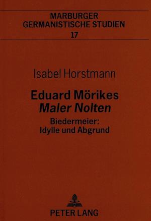 Eduard Moerikes Maler Nolten. Biedermeier