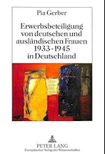 Erwerbsbeteiligung Von Deutschen Und Auslaendischen Frauen 1933-1945 in Deutschland