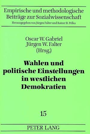 Wahlen Und Politische Einstellungen in Westlichen Demokratien