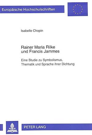 Rainer Maria Rilke Und Francis Jammes