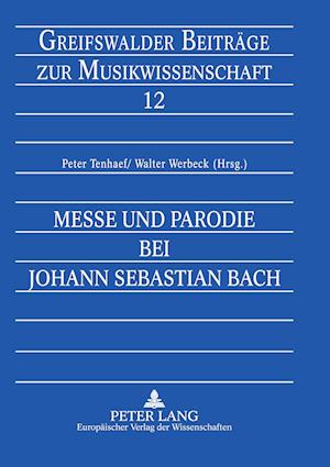 Messe Und Parodie Bei Johann Sebastian Bach