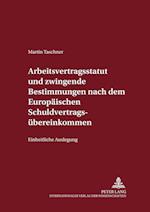 Arbeitsvertragsstatut Und Zwingende Bestimmungen Nach Dem Europaeischen Schuldvertragsuebereinkommen