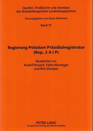 Regierung Potsdam Praesidialregistratur (Rep. 2 A I P)