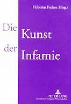 Die Kunst der Infamie