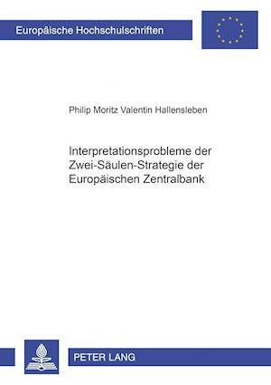Interpretationsprobleme Der Zwei-Saeulen-Strategie Der Europaeischen Zentralbank