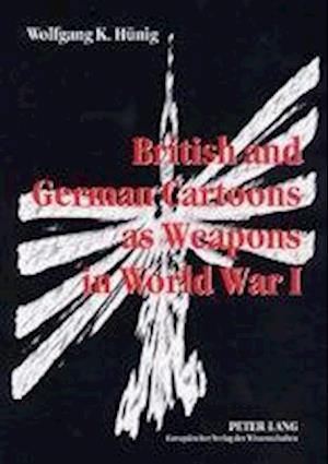 British and German Cartoons as Weapons in World War I