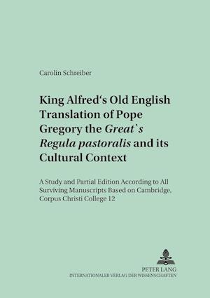 Schreiber, C: King Alfred's Old English Translation of Pope