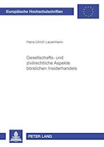 Gesellschafts- Und Zivilrechtliche Aspekte Boerslichen Insiderhandels