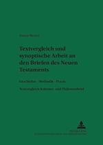 Textvergleichende und synoptische Arbeit an den Briefen des Neuen Testaments