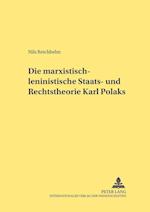 Die marxistisch-leninistische Staats- und Rechtstheorie Karl Polaks