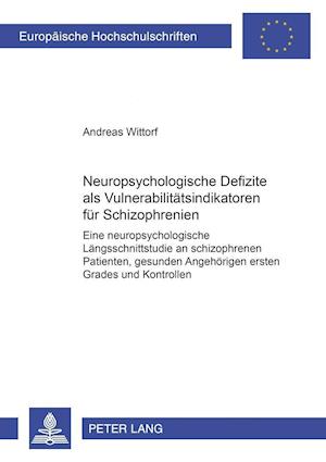 Neuropsychologische Defizite ALS Vulnerabilitaetsindikatoren Fuer Schizophrenien